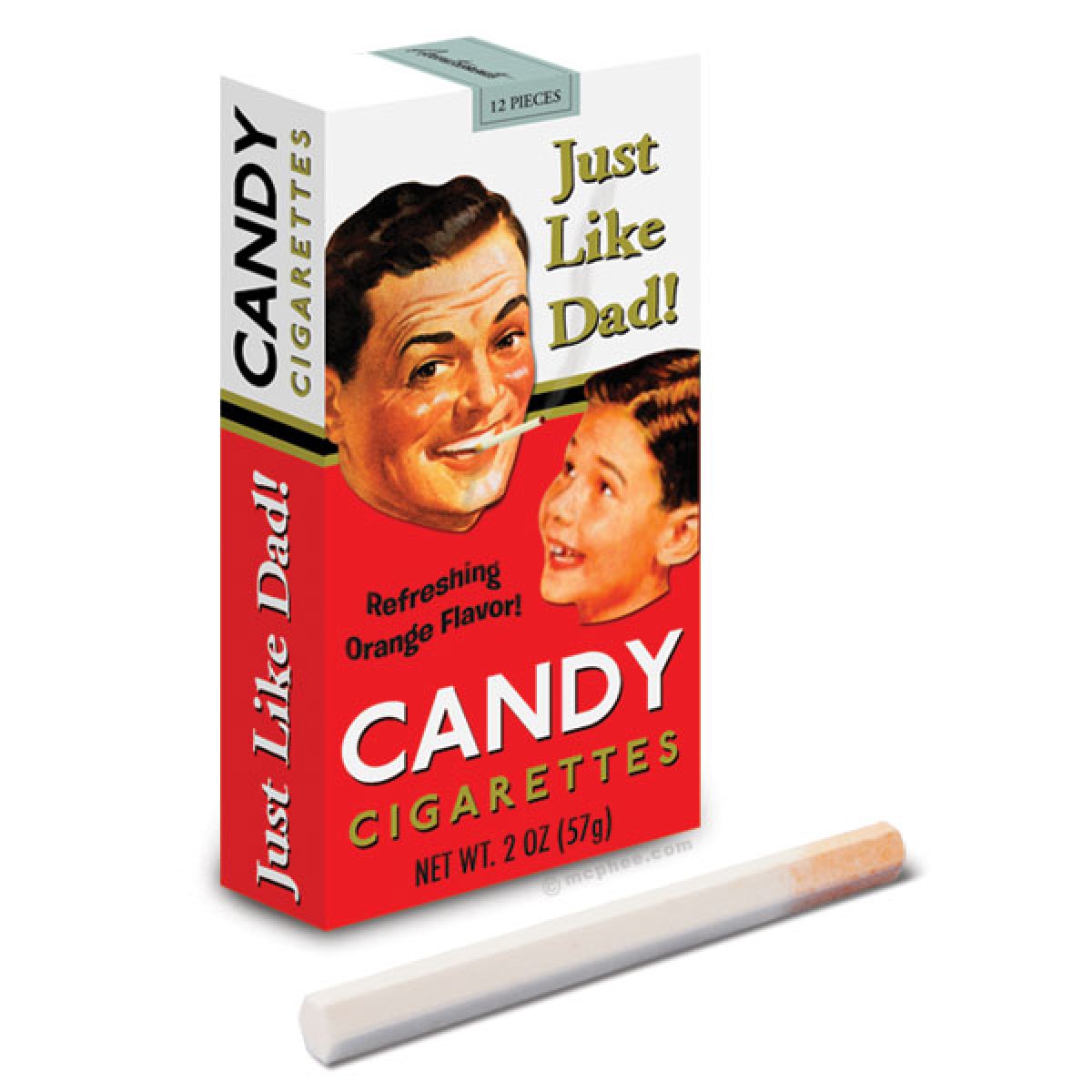 Candy cigarettes. Just Like Dad!