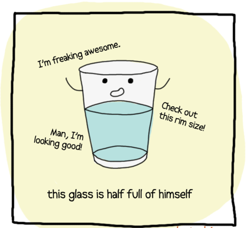 This glass is half full of himself