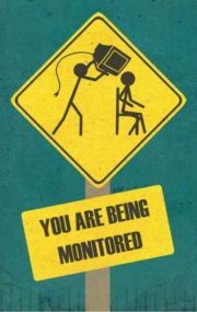 You are being monitored