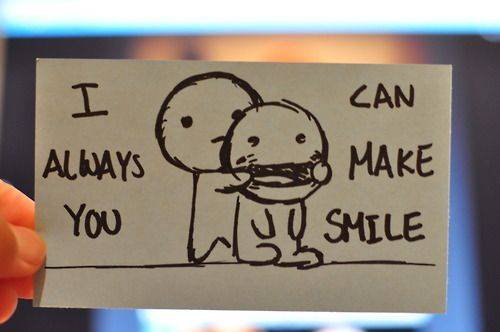 I can always make you smile