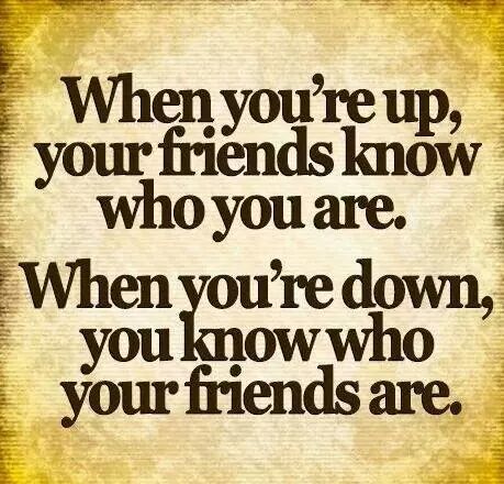 Know who your friends are.