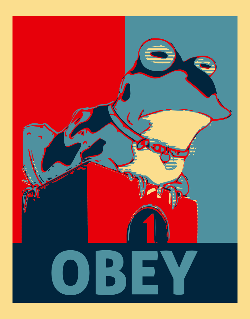 OBEY! All hail the mighty hypnotoad!