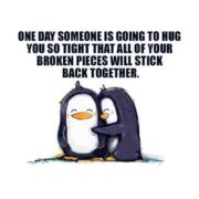 One day someone is going to hug you…