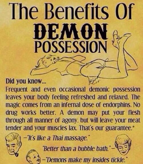 The Benefits of demon possession