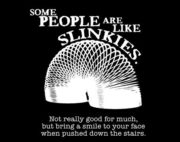 Some people are like slinkies