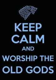 Keep calm and worship the old gods
