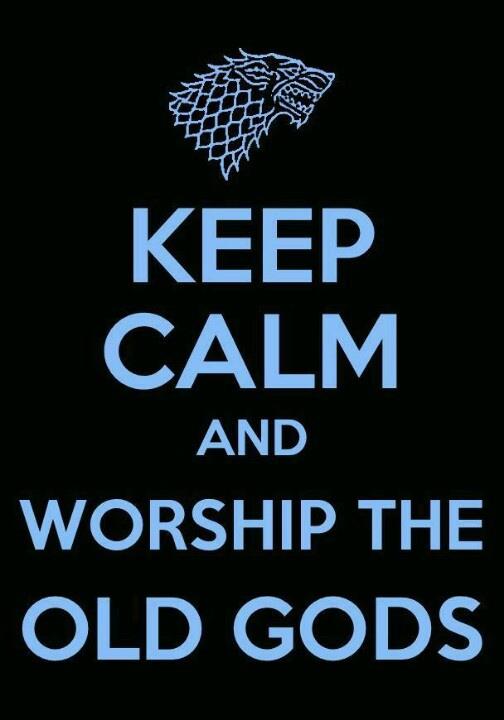 Keep calm and worship the old gods