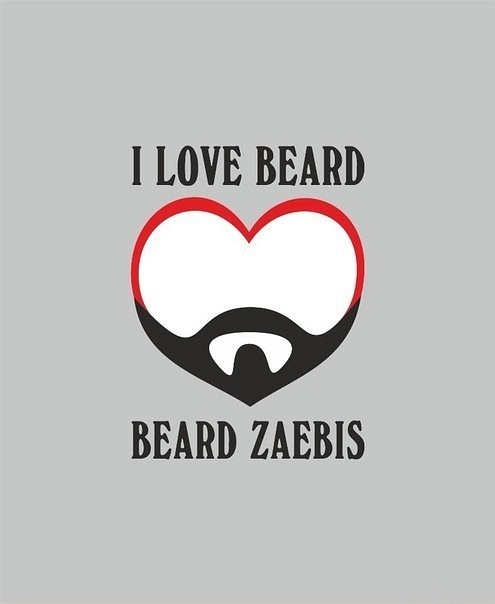 I love beard. Beard zaebis.