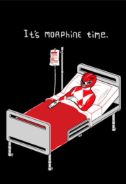 It’s morphine time