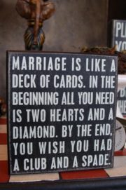 Marriage is like…