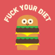 Fuck your diet