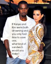 If Kanye and Kim were both drowning…