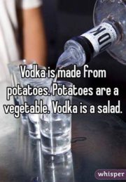 Vodka is a salad.