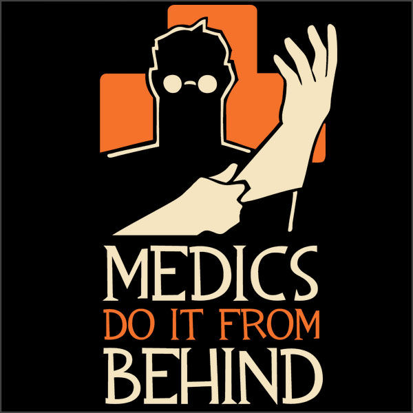 Medics do it from behind