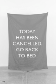 Today has been cancelled. Go back to bed.
