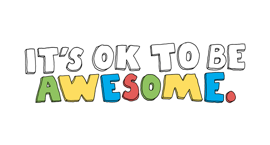 It’s ok to be awesome.