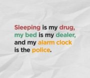 Sleeping is my drug