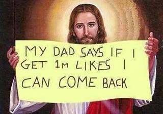 My dad says if I get 1M likes I can come back