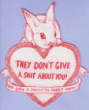 They don’t give a shit about you. Not even a tiny little rabbit shit!