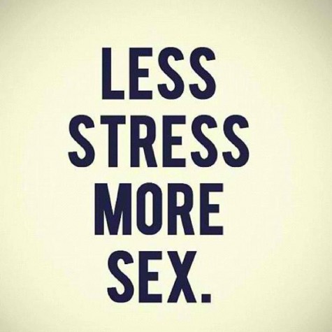 Less stress more sex.