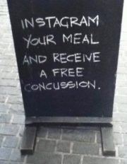 Instagram your meal and receive a free concussion.