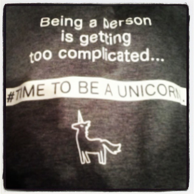 Time to be a unicorn.