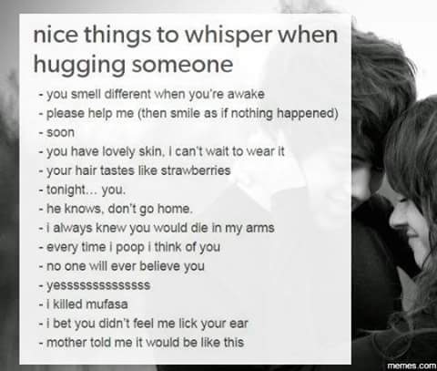Nice things to whisper when hugging someone