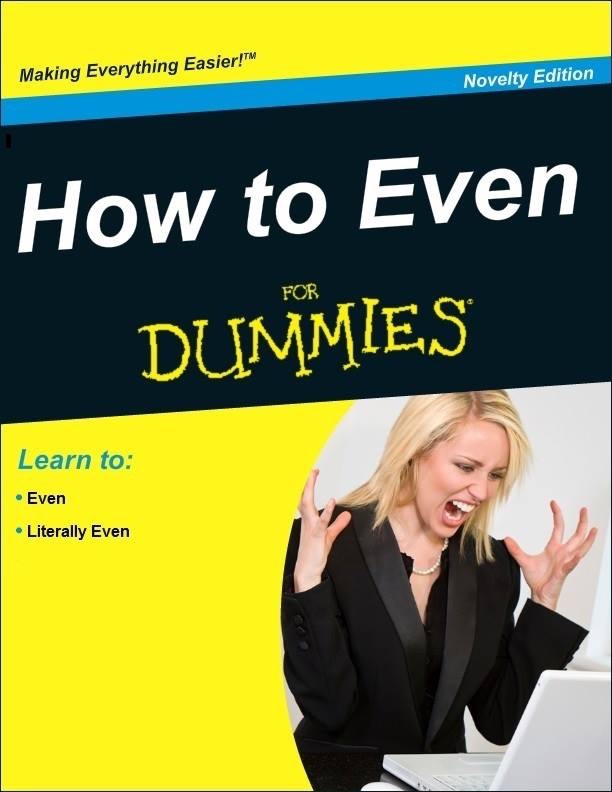 How to Even for Dummies