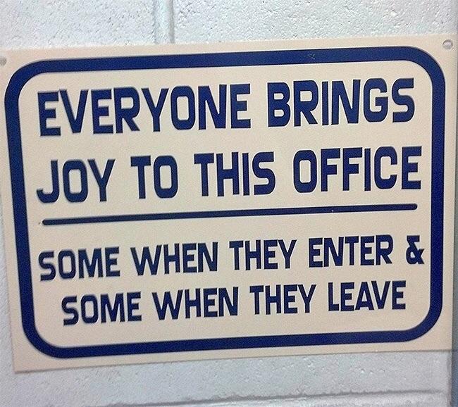 Everyone brings joy to this office