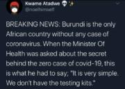 Secret behind the zero case of covid-19 in Burundi