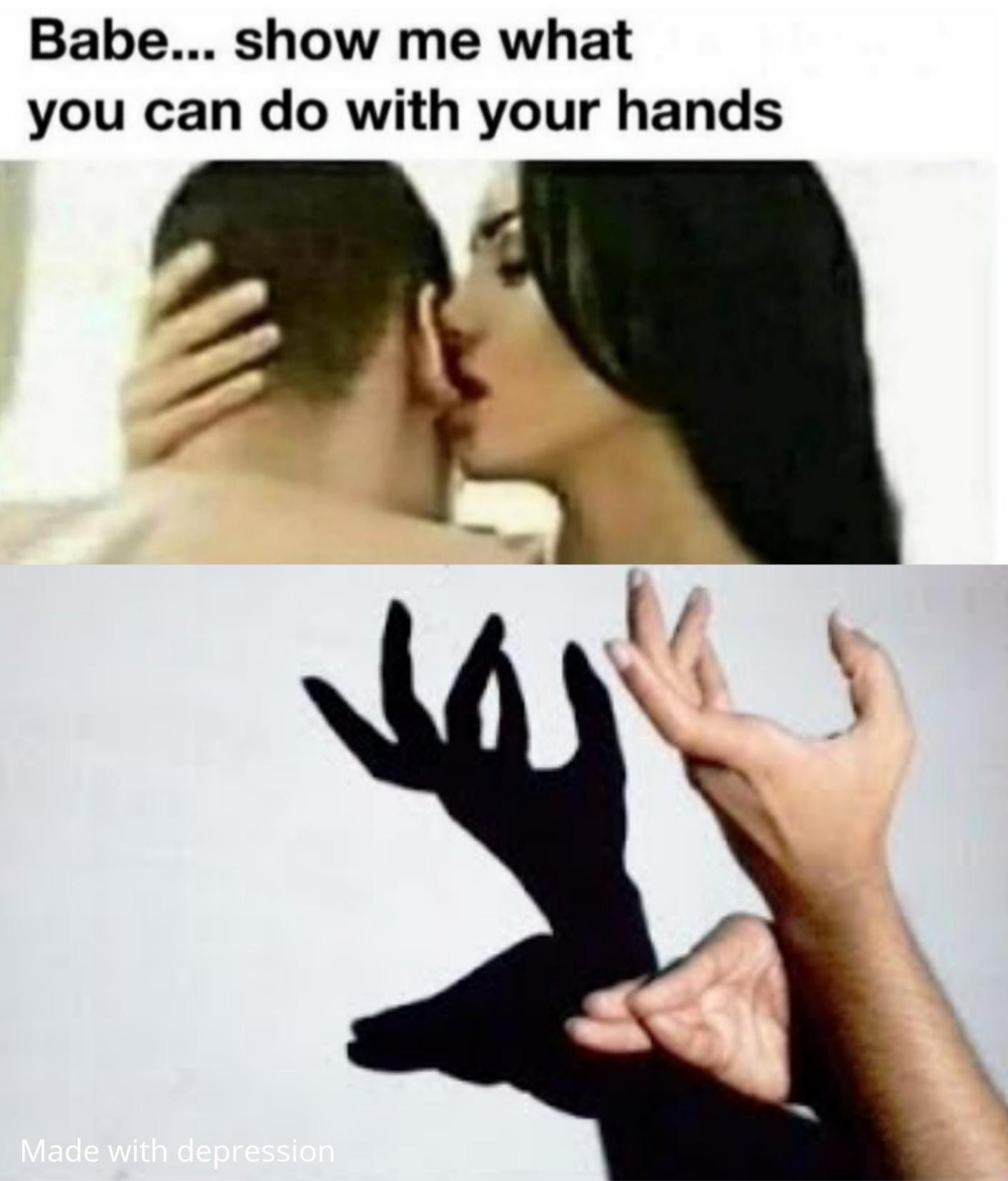 Show me what you can do with your hands