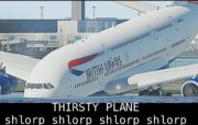Thirsty plane