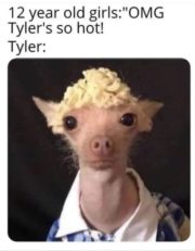 Tyler is so hot