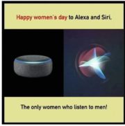 Happy women’s day to Alexa and Siri