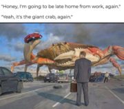 It’s the giant crab, again