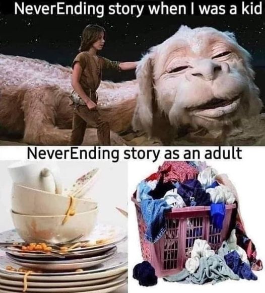 Never ending story when I was a kid vs an adult