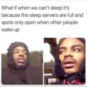 The sleep servers are full