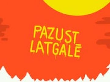 Pazust Latgalē / Lost in Latgalia