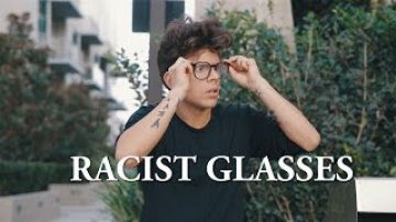 Racist Glasses